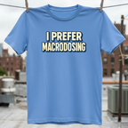 Macrodosing T-Shirt