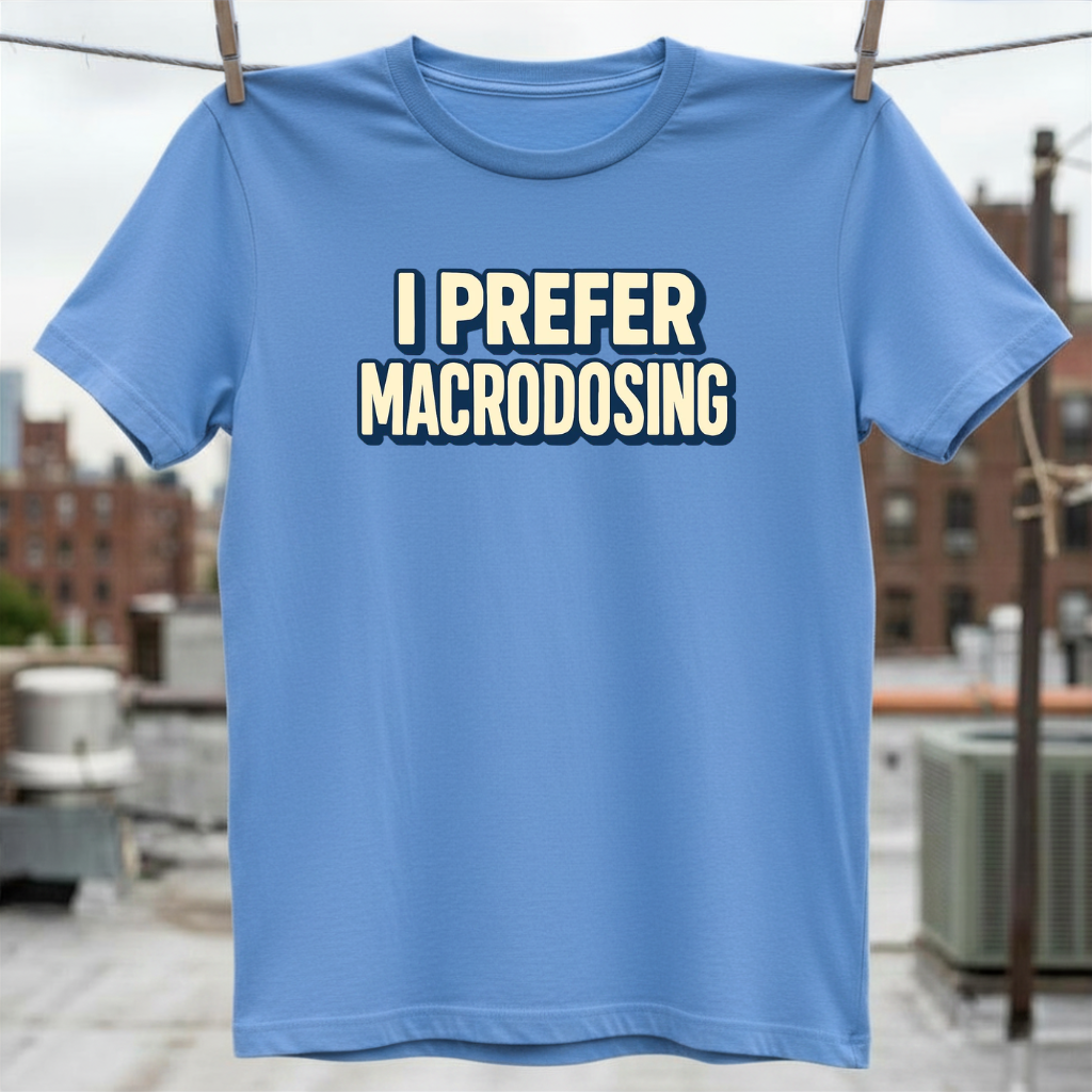 Macrodosing T-Shirt