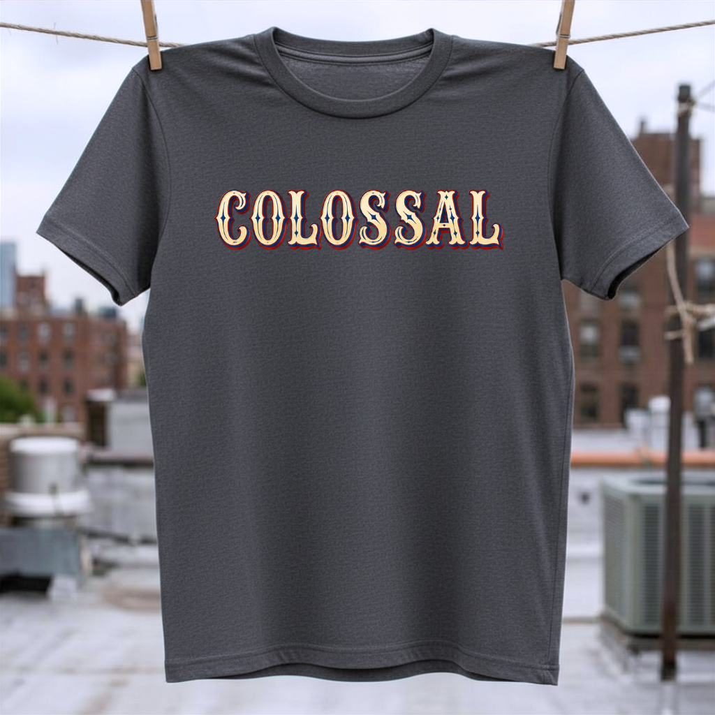 Colossal T-Shirt