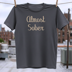 Almost Sober T-Shirt