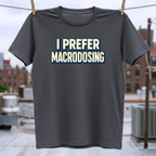 Macrodosing T-Shirt