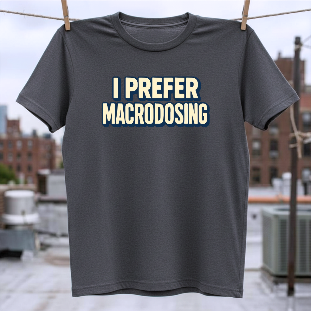 Macrodosing T-Shirt