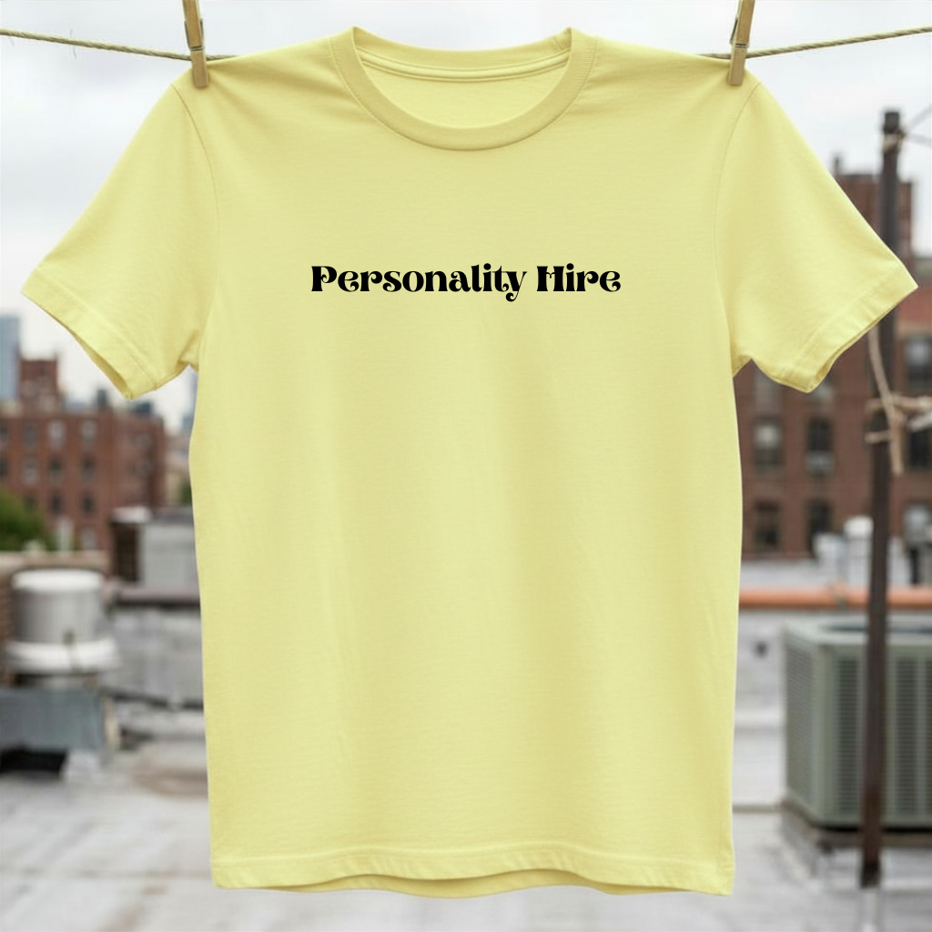 Personality Hire T-Shirt