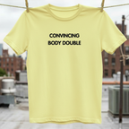Convincing Body Double T-Shirt