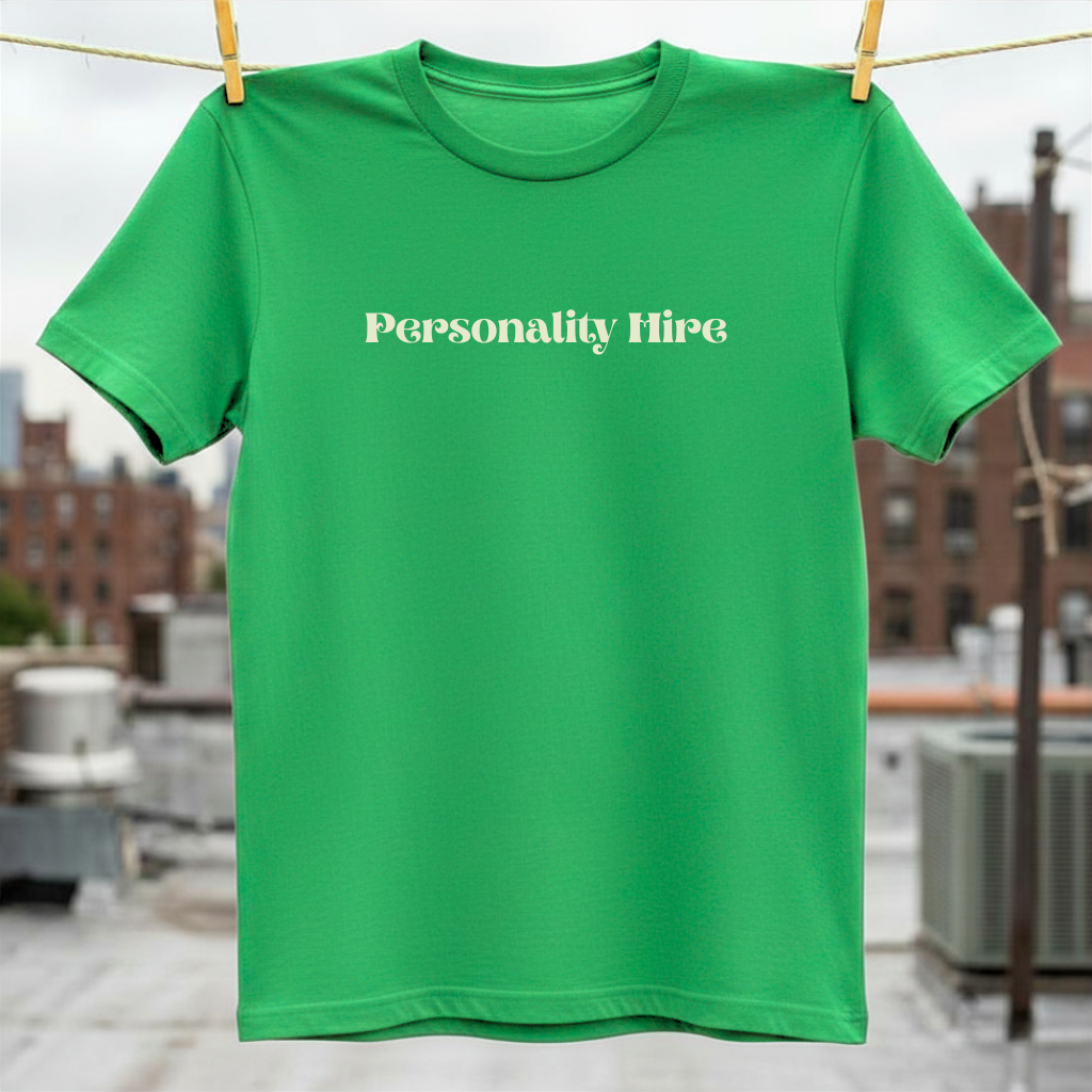 Personality Hire T-Shirt