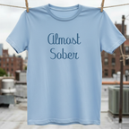 Almost Sober T-Shirt
