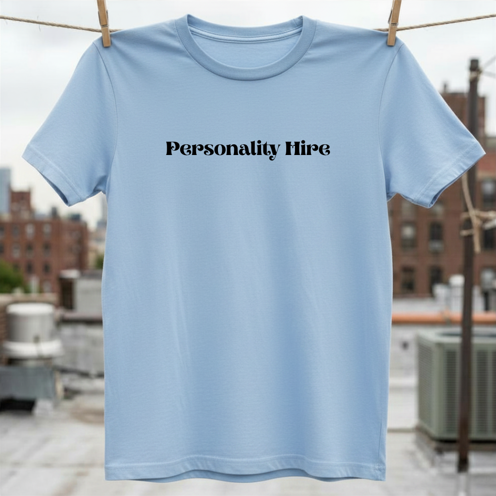 Personality Hire T-Shirt