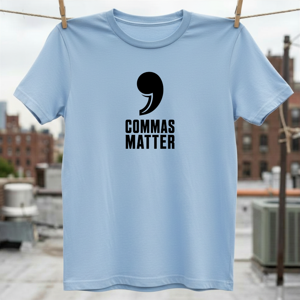 Commas Matter T-Shirt