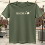 I Reckon So T-Shirt
