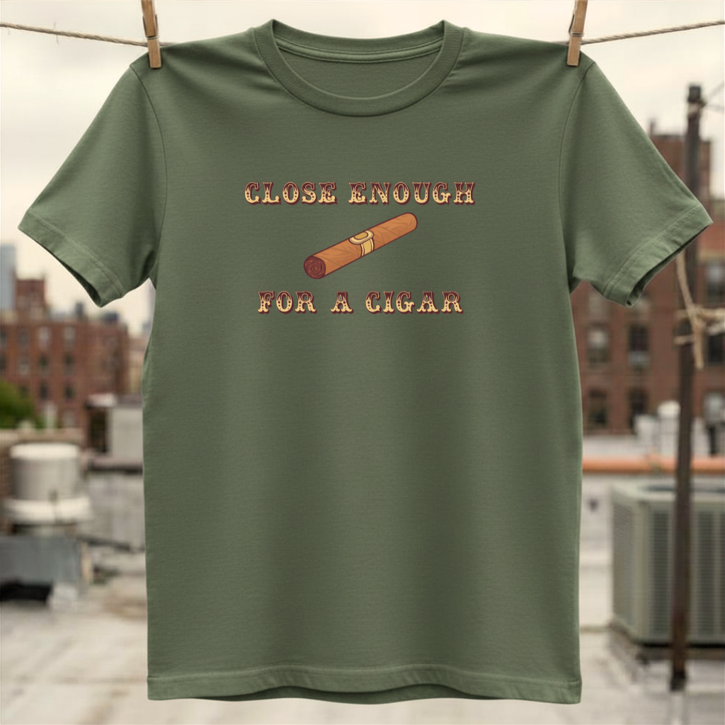 Close Enough T-Shirt