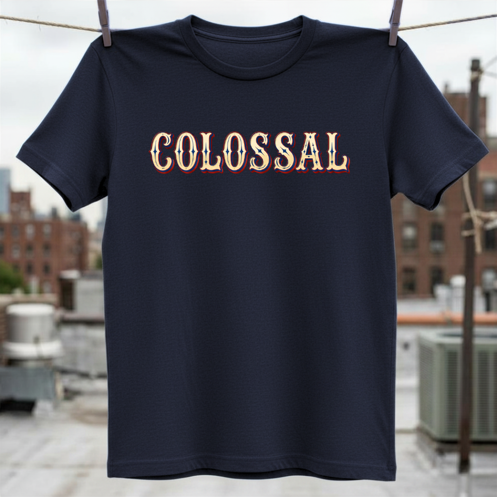 Colossal T-Shirt