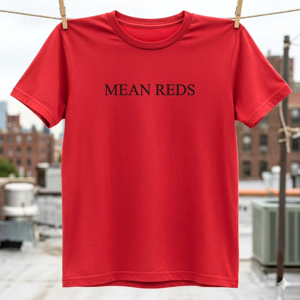 Mean Reds T-Shirt