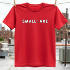 Small Axe T-Shirt