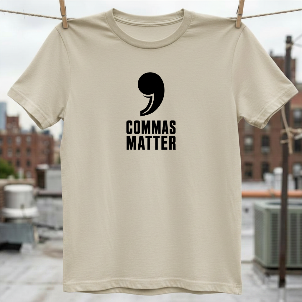 Commas Matter T-Shirt