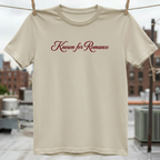 Known for Romance T-Shirt