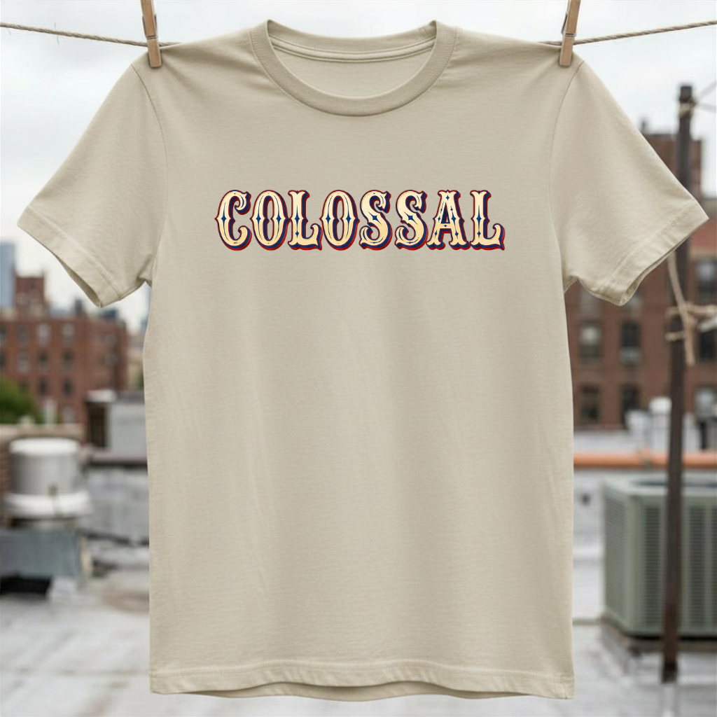 Colossal T-Shirt