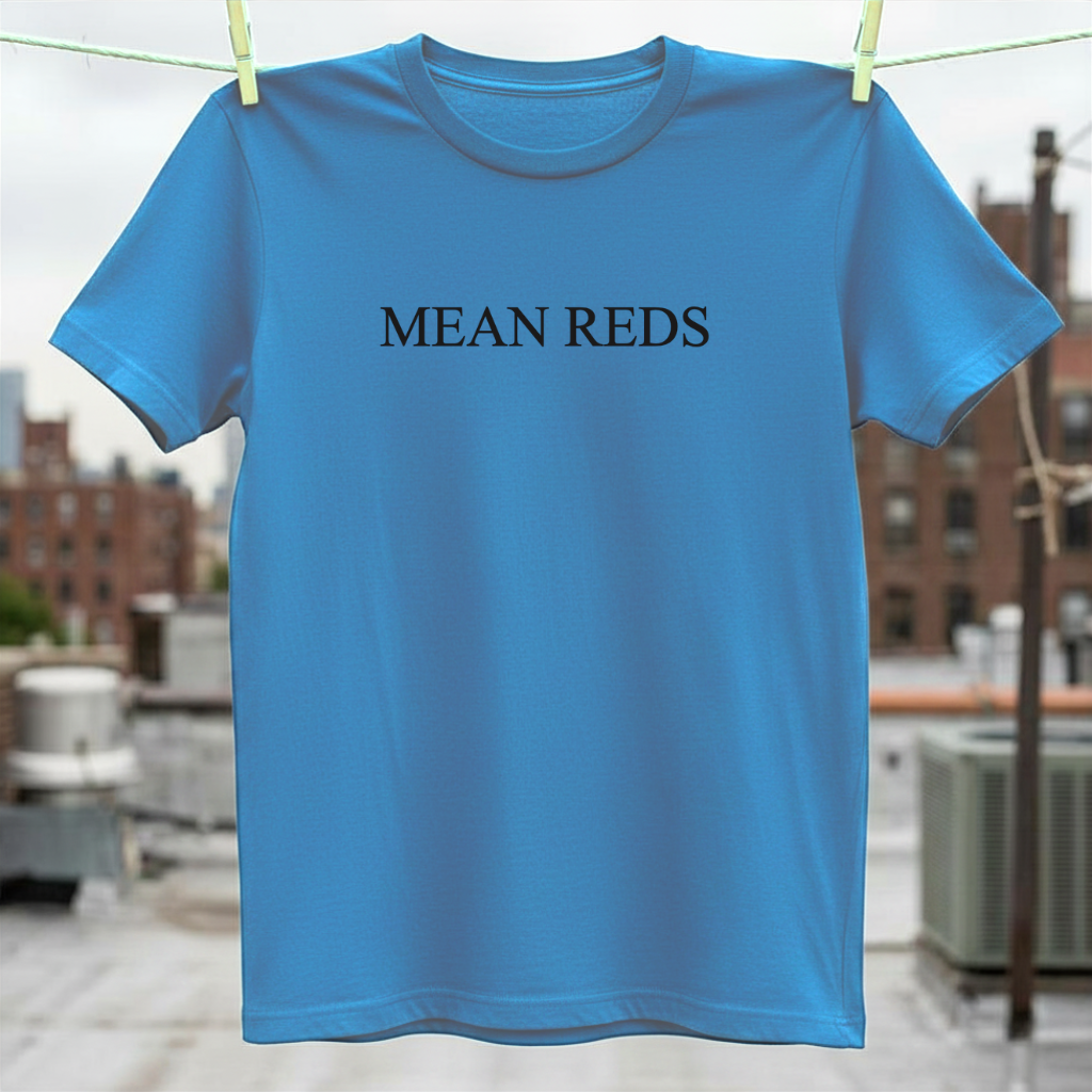 Mean Reds T-Shirt