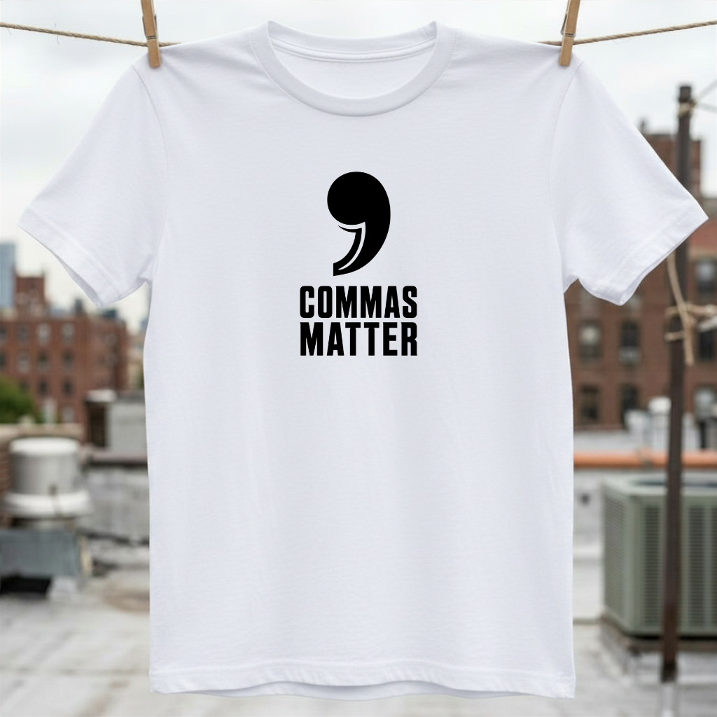 Commas Matter T-Shirt