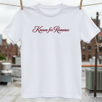 Known for Romance T-Shirt
